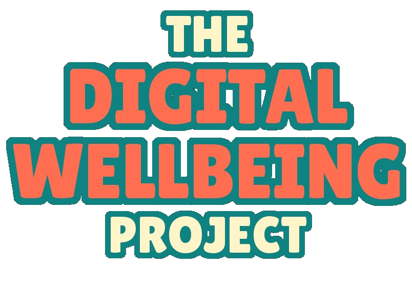 The Digital Wellbeing Project